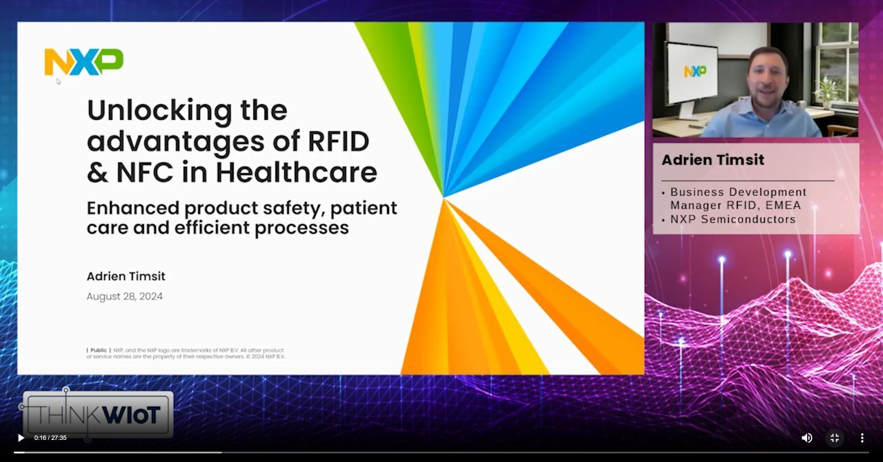 Video with NXP: Benefits of RFID & NFC in Healthcare