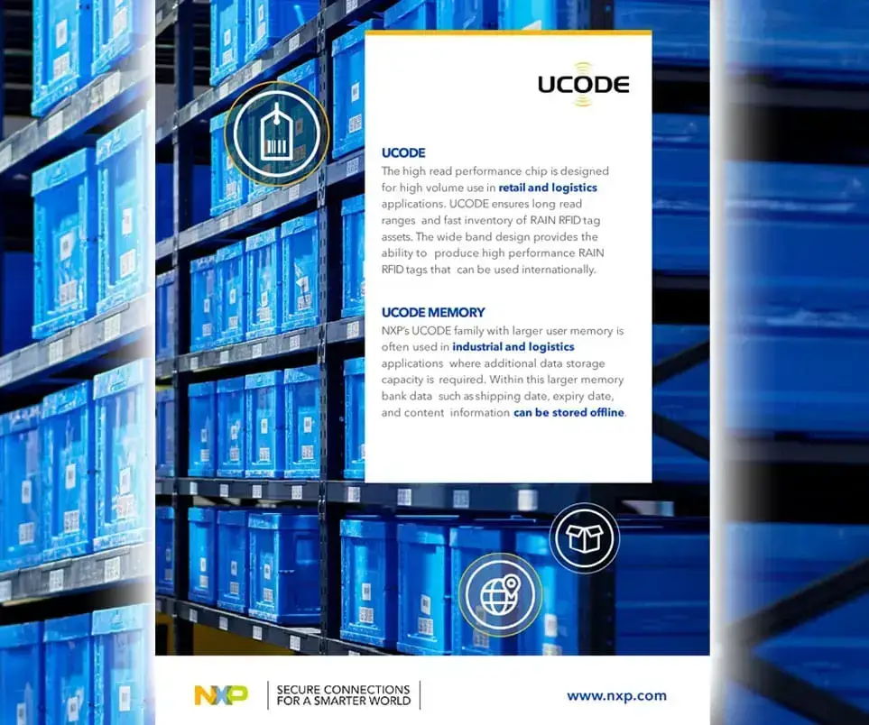 NXP's UCODE product family can be used for logistics or inventory control