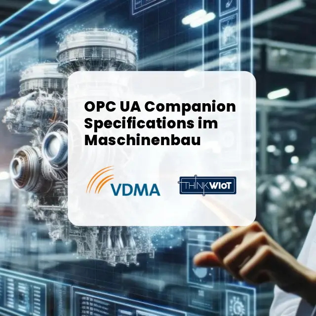 OPC UA Companion Specifications im Maschinenbau: Vorteile, Entwicklung und Perspektiven