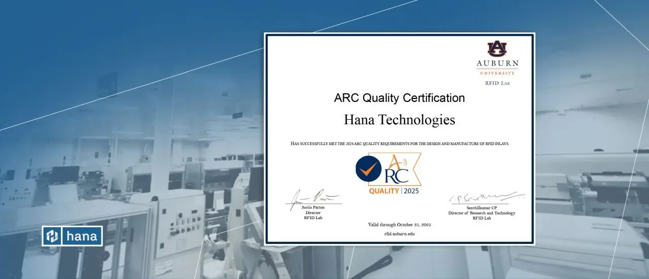 Hana RFID Achieves ARC Quality Certification in the USA and China