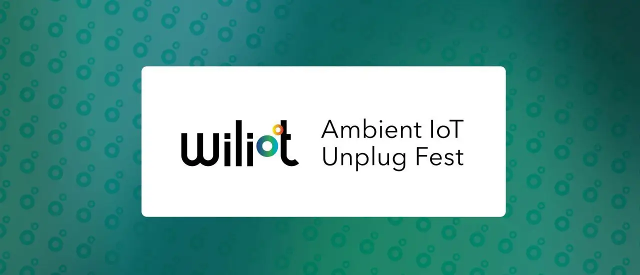 Wiliot Announces Inaugural Ambient IoT Unplug Fest