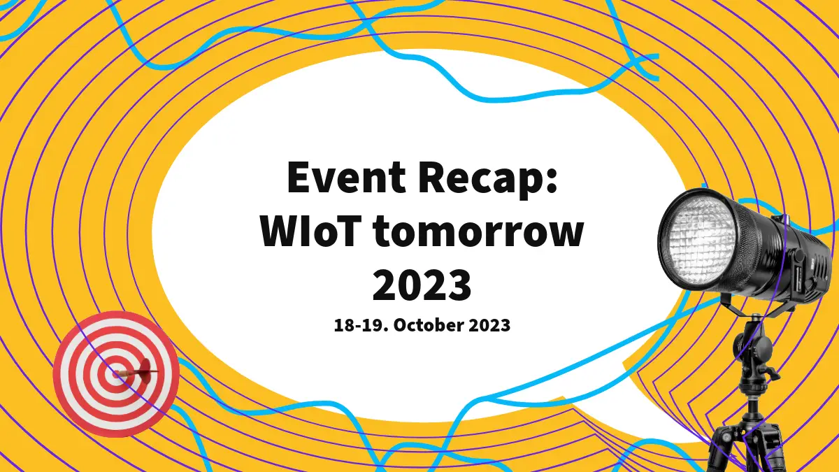 Event Recap: WIoT tomorrow 2023