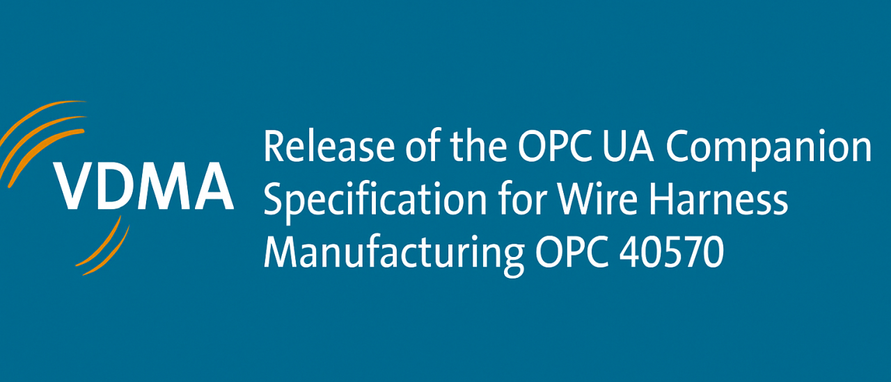 OPC & VDMA veröffentlichen OPC UA 40570 für Kabelbaumproduktion