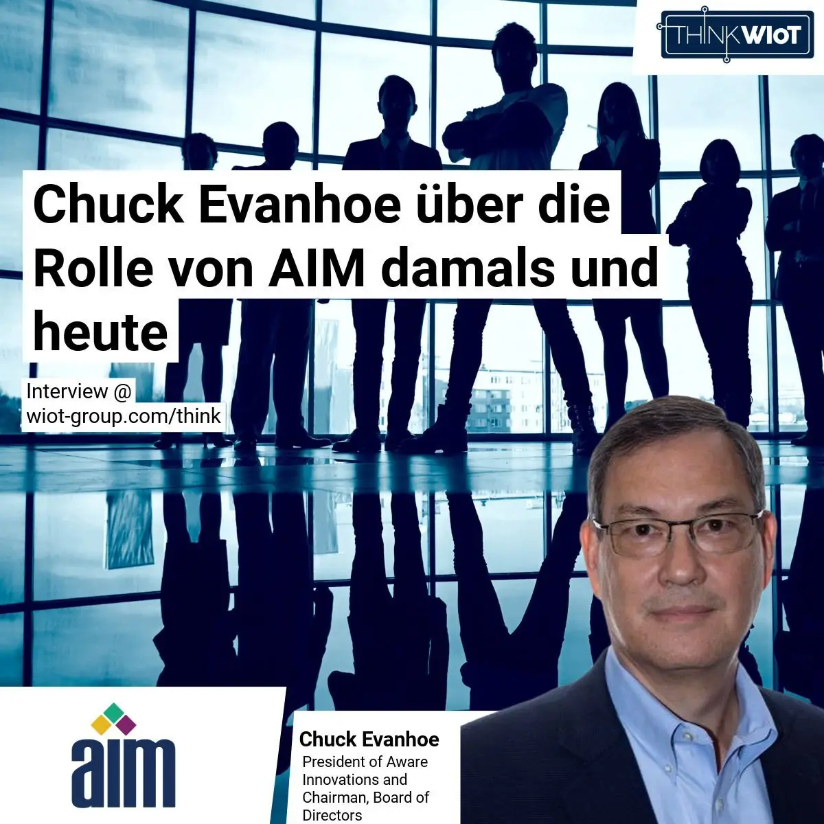 AIM Global: Chuck Evanhoe über Strategie und Zukunft