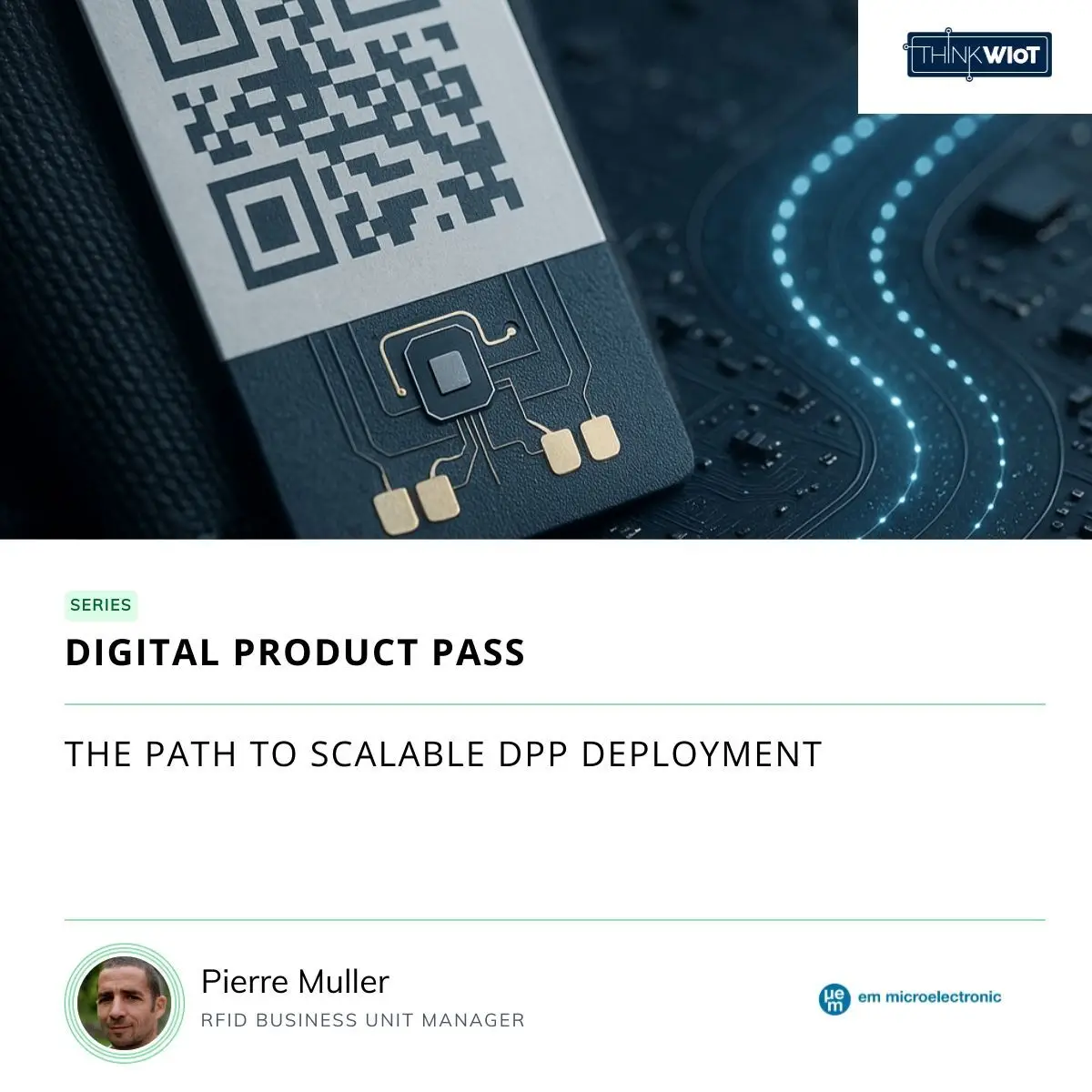 RFID and DPP: EM Microelectronic on Implementation, Costs & Tech