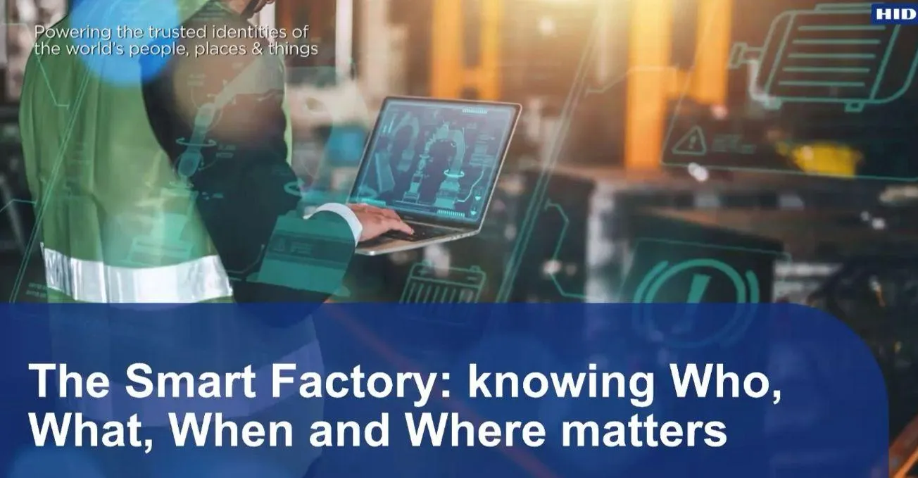 Smart Factory: Wie HID Mitarbeiteridentifikation und RFID-Tracking verbindet