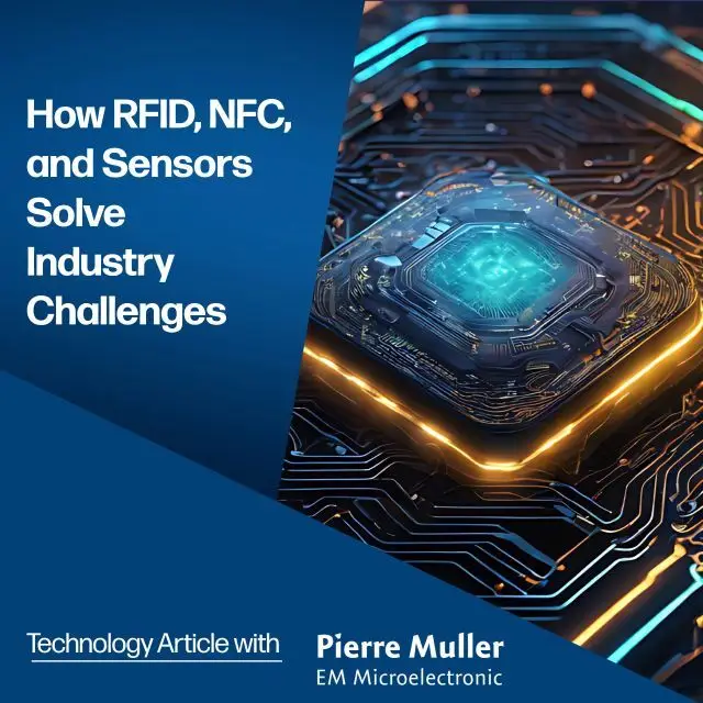 How RFID, NFC, and Sensors Solve Industry Challenges