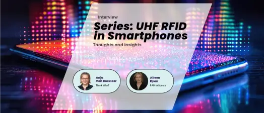 Aileen Ryan, CEO of RAIN Alliance, on UHF RFID Technology in Smartphones