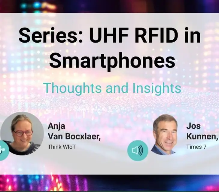 Jos Kunnen, CTO of Times-7, on UHF RFID Technology in Smartphones